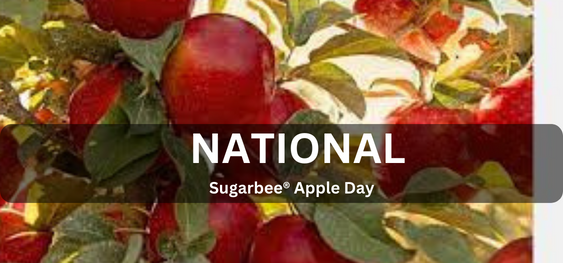 National Sugarbee Apple Day [राष्ट्रीय शुगरबी® सेब दिवस]
